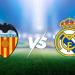 ريال مدريد ضد فالنسيا.. الموعد والتشكيل المتوقع والقنوات الناقلة