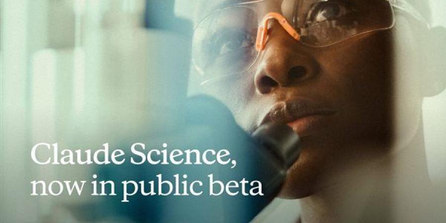 تطبيق Claude Science، أنثروبيك تطلق منصة ذكاء اصطناعي جديدة لدعم الباحثين والعلماء